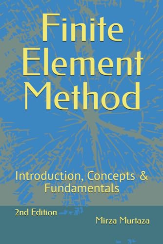 Imagen de archivo de Finite Element Method: Introduction, Concepts & Fundamentals a la venta por Ria Christie Collections