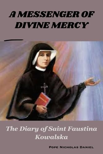 Beispielbild fr A Messenger of Divine Mercy: The Diary of Saint Faustina Kowalska zum Verkauf von GreatBookPrices