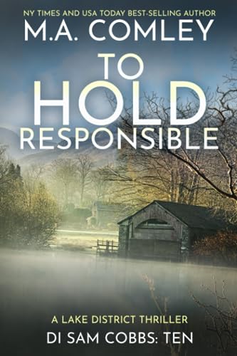 Stock image for To Hold Responsible: A Lake District Thriller (DI Sam Cobbs) for sale by Better World Books: West