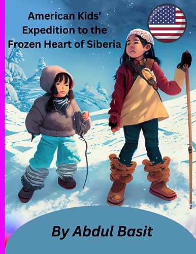 Stock image for American Kids' Expedition to the Frozen Heart of Siberia for sale by GreatBookPrices
