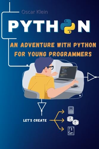 Beispielbild fr PYTHON: Introduction to Programming in Python for Kids with Games and Exercises in coding edition 2 zum Verkauf von Ria Christie Collections
