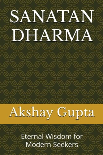 Stock image for SANATAN DHARMA: Eternal Wisdom for Modern Seekers for sale by Ria Christie Collections