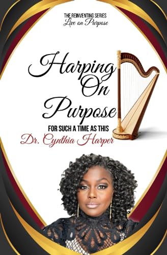 Stock image for Harping On Purpose: The Reinventing Series for sale by Ria Christie Collections