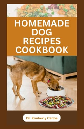 9798856364261: HOMEMADE DOG RECIPES COOKBOOK: Delicious Vet Approved Foods for Your Dogs