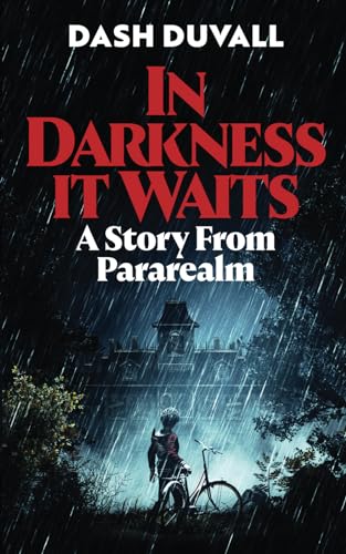 Stock image for In Darkness It Waits: A Story from Pararealm for sale by More Than Words