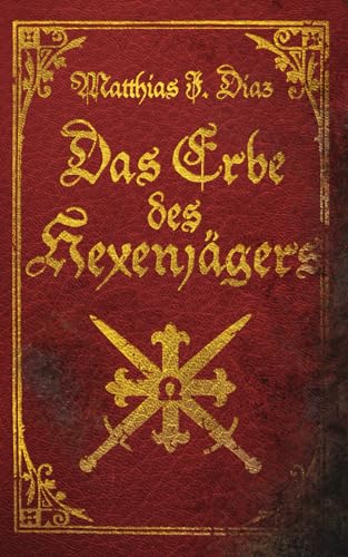 Stock image for Das Erbe des Hexenjgers: Ein Urban Fantasy Action-Abenteuer for sale by medimops