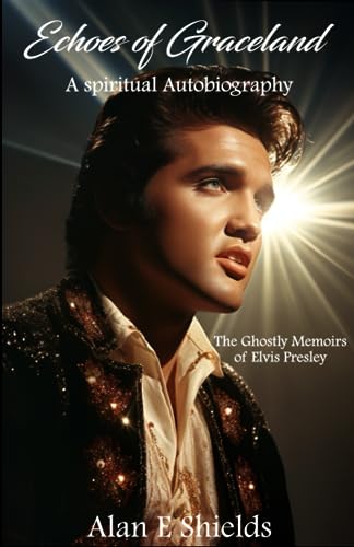 Stock image for Echoes of Graceland: The Ghostly Memoirs of Elvis Presley for sale by California Books