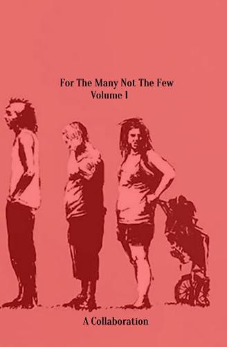 Beispielbild fr For The Many Not The Few Volume 1 zum Verkauf von PBShop.store US