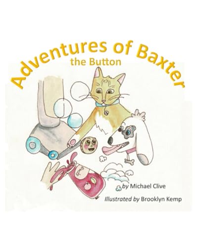 Stock image for Adventures of Baxter the Button for sale by Ria Christie Collections