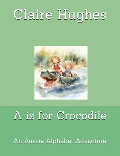 Imagen de archivo de A is for Crocodile a la venta por PBShop.store US