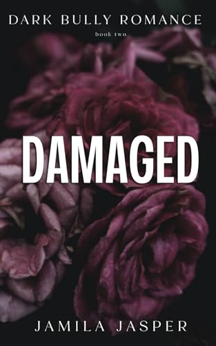 Stock image for Damaged: BWWM Bully Romance for sale by GreatBookPrices