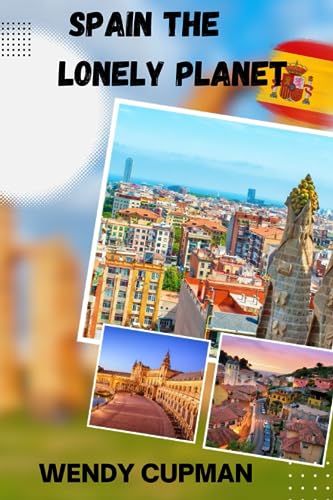 Beispielbild fr Spain The Lonely Planet: A Rough pocket travel guide to discover how to enjoy Spain to the fullest zum Verkauf von GreatBookPrices