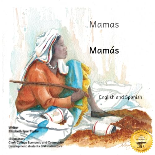 Beispielbild fr Mamas: The Beauty of Motherhood in Spanish and English zum Verkauf von Ria Christie Collections