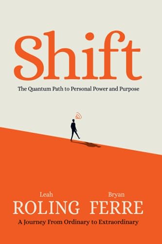 Beispielbild fr Shift: The Quantum Path to Personal Power & Purpose zum Verkauf von GreatBookPrices