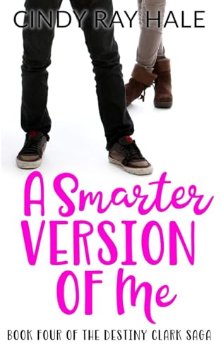 Stock image for A Smarter Version of Me (The Destiny Clark Saga) for sale by California Books