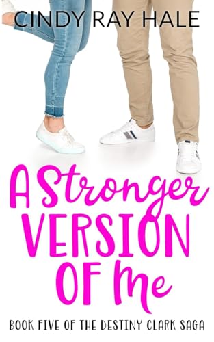 Stock image for A Stronger Version of Me (The Destiny Clark Saga) for sale by California Books
