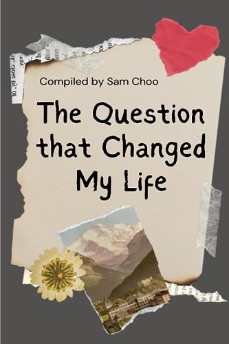 Stock image for The Question that Changed My Life: Personal Journeys Sparked by Powerful Questions for sale by Ria Christie Collections