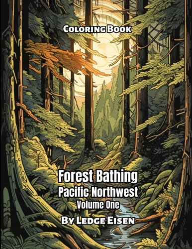 Stock image for Forest Bathing Pacific Northwest Coloring Book Volume 1 for sale by GreatBookPrices