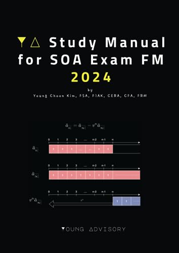 9798857425923: YA Study Manual for SOA Exam FM 2024: Financial Mathematics (YA SOA Exam Preparation)