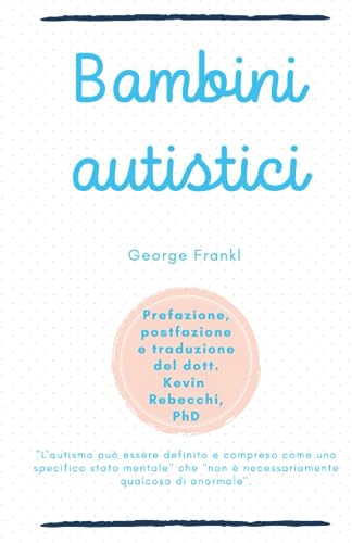 9798857443415: Bambini autistici: George Frankl