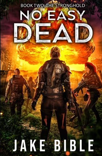 Beispielbild fr The Stronghold: A Post-Apocalyptic Military Sci-Fi Series (No Easy Dead) zum Verkauf von Half Price Books Inc.