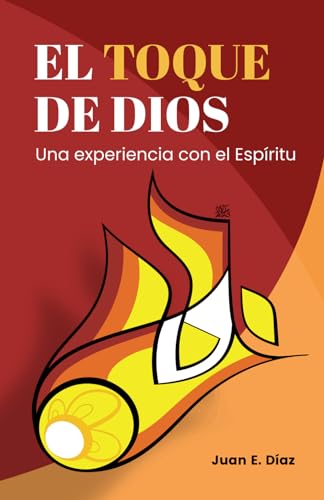 Imagen de archivo de EL TOQUE DE DIOS: Una experiencia con el Espritu (Spanish Edition) a la venta por HPB-Red