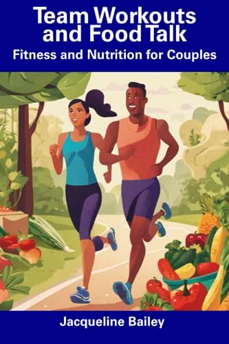 Stock image for Team Workouts and Food Talk: Fitness and Nutrition for Couples for sale by Ria Christie Collections