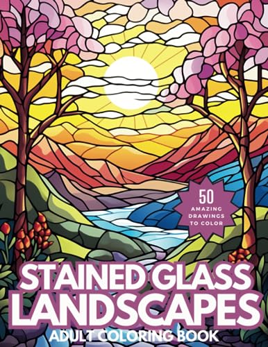 9798857716960: Stained Glass Landscapes Coloring Book: Wonderful Relaxing Landscape Vistas for Adults and Teens