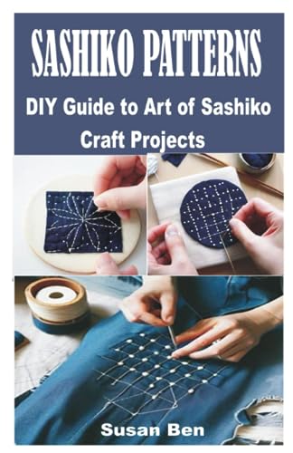 Stock image for Sashiko Patterns: DIY Guide to Art of Sashiko Craft Projects for sale by GreatBookPrices
