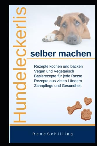 Stock image for Hundeleckerlis selber machen: Rezepte kochen und backen (German Edition) for sale by California Books