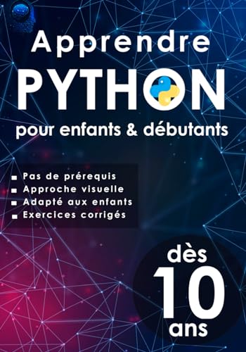 Image d'archives pour Apprendre python pour enfants & dbutants: programmation python pour enfants ds 10 ans (French Edition) mis en vente par Ria Christie Collections