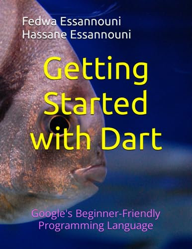 9798857893111: Getting Started with Dart: Google's Beginner-Friendly Programming Language