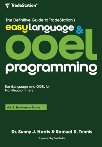 Imagen de archivo de The Definitive Guide to TradeStation's EasyLanguage & OOEL Programming: Volume II: Reference Guide a la venta por California Books