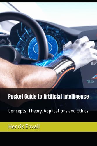 9798858070719: Pocket Guide to Artificial Intelligence: Concepts, Theory, Applications and Ethics