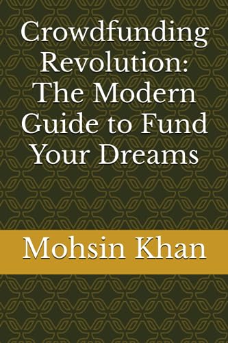 Stock image for Crowdfunding Revolution: The Modern Guide to Fund Your Dreams for sale by Ria Christie Collections