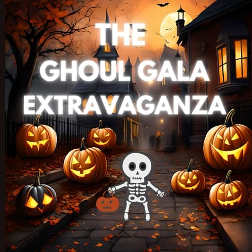 Imagen de archivo de The Ghoul Gala Extravaganza: Ghosts, Witches, and Haunted Houses Unleashed! a la venta por HPB Inc.