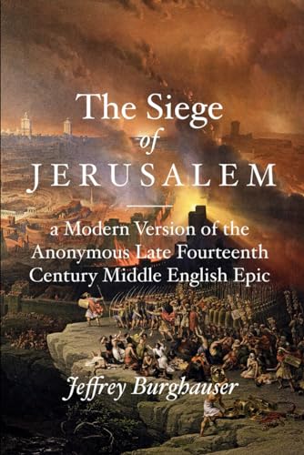 9798858292777: The Siege of Jerusalem: A Modern Version of the Anonymous Late Fourteenth Century Middle English Epic