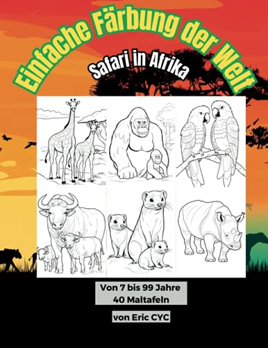 Beispielbild fr Einfache Frbung der Welt - Safari in Afrika: Von 7  99 Jahre - 40 Maltafeln (Easy Coloring World) zum Verkauf von Buchpark