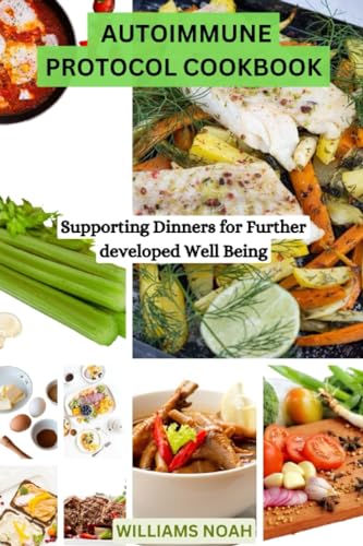 Stock image for Autoimmune Protocol Cookbook: Supporting Dinners for Further developed Well Being for sale by GreatBookPrices