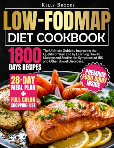 Imagen de archivo de Low-Fodmap Diet Cookbook: The Ultimate Guide to Improving the Quality of Your Life by Learning How to Manage and Soothe the Symptoms of IBS and Other Bowel Disorders. a la venta por Omega