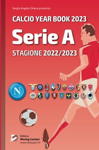 9798858652069: Serie A 2022/23: Tutto il calcio in cifre: Calcio Year Book 2023