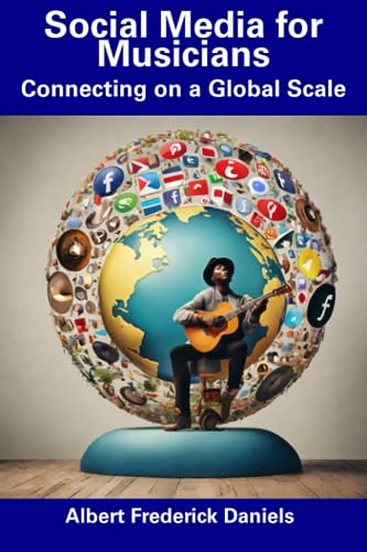 Stock image for Social Media for Musicians: Connecting on a Global Scale for sale by Ria Christie Collections