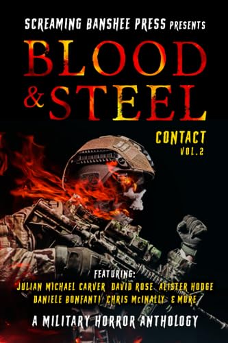 Stock image for Contact 2: Blood & Steel (CONTACT! Military-Horror Anthology series) for sale by Ria Christie Collections