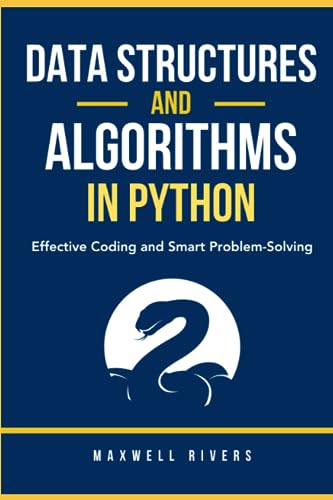 Beispielbild fr Data Structures and Algorithms in Python: Effective Coding and Smart Problem-Solving zum Verkauf von Ria Christie Collections