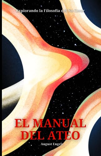 Stock image for El Manual del Ateo: Explorando la Filosofa del No Creer (Spanish Edition) for sale by Ria Christie Collections