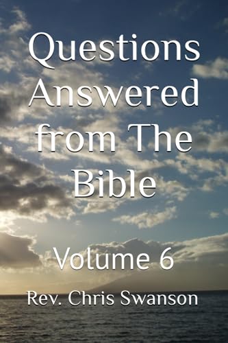 Stock image for Questions Answered from The Bible: Volume 6 for sale by Ria Christie Collections