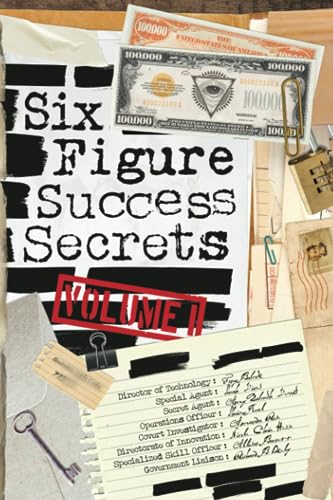 Stock image for Six Figure Success Secrets: Volume 1 for sale by Ria Christie Collections