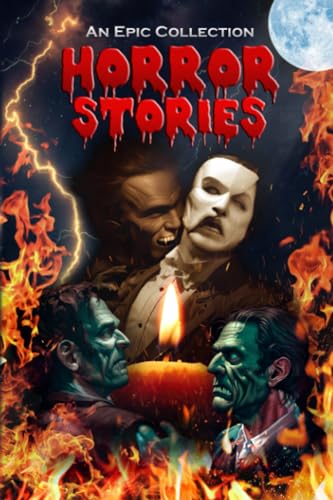 Beispielbild fr Horror Stories  An Epic Collection  Dracula, Frankenstein, Phantom of the Opera, and more! zum Verkauf von California Books