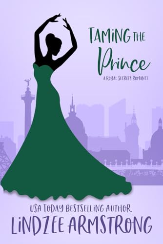Stock image for Taming the Prince: a hate to love royal romance prequel (Royal Secrets) for sale by Ria Christie Collections