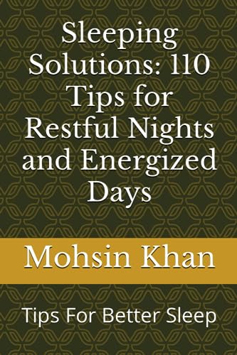Stock image for Sleeping Solutions: 110 Tips for Restful Nights and Energized Days: Tips For Better Sleep for sale by Ria Christie Collections